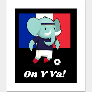⚽ France Soccer, Cute Elephant Kicks Ball, On Y Va! Team Spirit Posters and Art